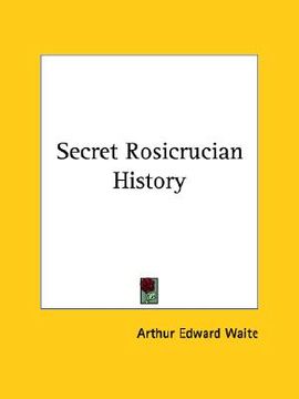 portada secret rosicrucian history (en Inglés)