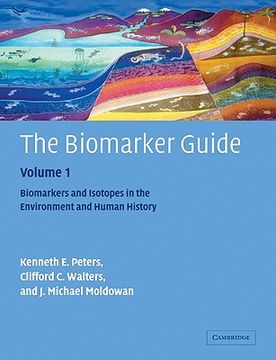portada The Biomarker Guide: Volume 1, Biomarkers and Isotopes in the Environment and Human History 2nd Edition Paperback: Biomarkers and Isotopes in the Environment and Human History v. 1, 