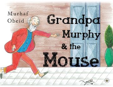 portada Grandpa Murphy & the Mouse (en Inglés)
