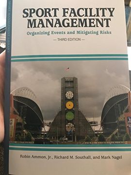 portada Sport Facility Management: Organizing Events and Mitigating Risks (Sport Management Library) (en Inglés)