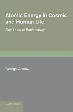 portada Atomic Energy in Cosmic and Human Life: Fifty Years of Radioactivity (en Inglés)