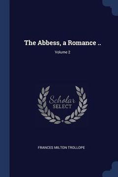 portada The Abbess, a Romance ..; Volume 2