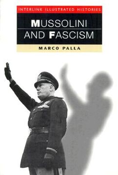 portada Mussolini & Fascism (Interlink Illustrated Histories) (en Inglés)