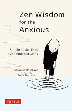 portada Zen Wisdom for the Anxious: Simple Advice From a zen Buddhist Monk (en Inglés)