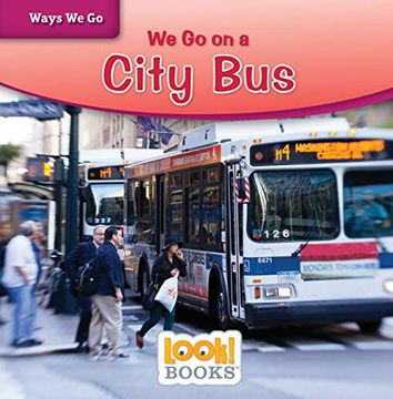 portada We go on a City bus (Ways we go: Look! Books) 