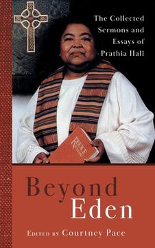portada Beyond Eden: The Collected Sermons and Essays of Prathia Hall (en Inglés)