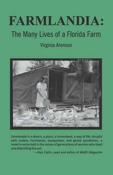 portada Farmlandia: The Many Lives of a Florida Farm