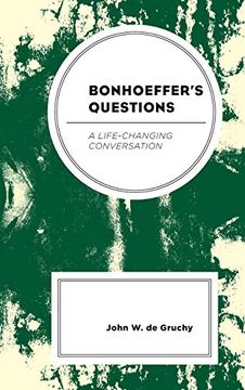portada Bonhoeffer's Questions: A Life-Changing Conversation (en Inglés)