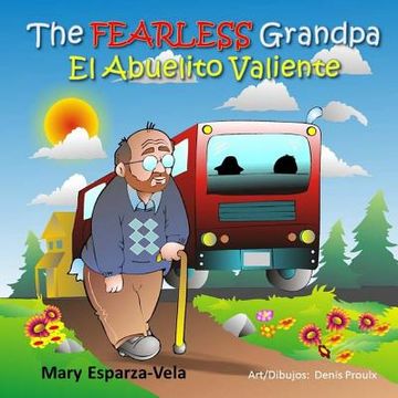 portada The Fearless Grandpa/El Abuelito Valiente (en Inglés)