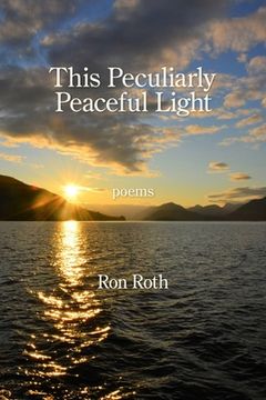 portada This Peculiarly Peaceful Light (in English)
