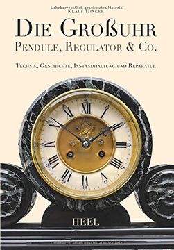 portada Die Großuhr: Pendule, Regulator & Co (en Alemán)