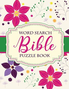 portada Word Search Bible Puzzle Book: Christian Living Puzzles and Games Spiritual Growth Worship Devotion (in English)
