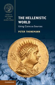 portada The Hellenistic World: Using Coins as Sources (Guides to the Coinage of the Ancient World) (en Inglés)