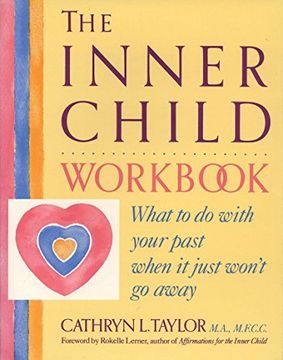 portada Inner Child Workbook: What to do With Your Past When it Just Won't go Away (Inner Workbooks s. ) (in English)