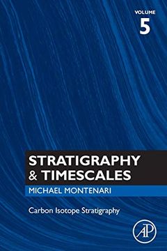 portada Carbon Isotope Stratigraphy: Volume 5 (Stratigraphy & Timescales, Volume 5) (in English)