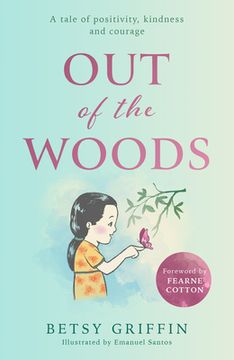 portada Out of the Woods: A Tale of Positivity, Kindness and Courage