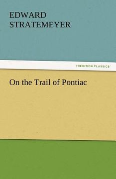 portada on the trail of pontiac (en Inglés)