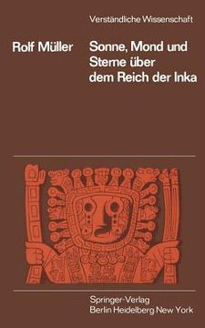 portada sonne, mond und sterne ber dem reich der inka (en Alemán)