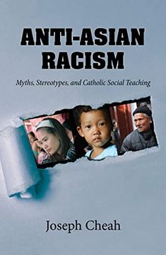 portada Anti-Asian Racism: Myths, Stereotypes, and Catholic Social Teachings (in English)