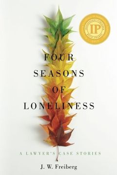 portada Four Seasons of Loneliness: A Lawyer's Case Stories (en Inglés)
