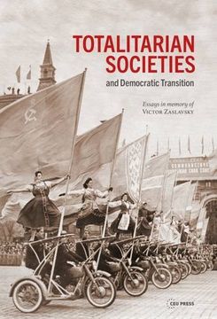 portada Totalitarian Societies and Democratic Transition: Essays in Memory of Victor Zaslavsky