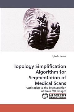 portada topology simplification algorithm for segmentation of medical scans