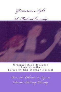 portada Glamorous Night: A Musical Play - Libretto - Revised (en Inglés)
