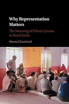 portada Why Representation Matters: The Meaning of Ethnic Quotas in Rural India (en Inglés)