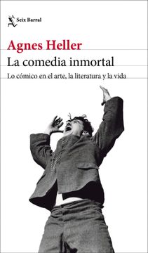 portada La Comedia Inmortal: Lo Cómico en el Arte, la Literatura y la Vida