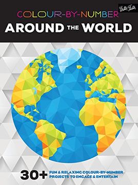 portada Colour-By-Number: Around the World: 30+ Fun and Relaxing Colour-by-Number Projects to Engage and Entertain
