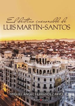 portada El Destino Inexorable de Luis Martin-Santos
