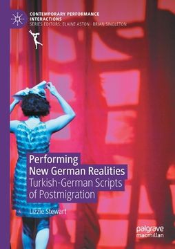 portada Performing New German Realities: Turkish-German Scripts of Postmigration (en Inglés)
