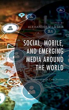 portada Social, Mobile, and Emerging Media Around the World: Communication Case Studies (en Inglés)