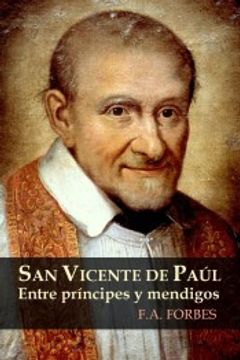 portada San Vicente de Paúl. Entre Príncipes y Mendigos (in Spanish)