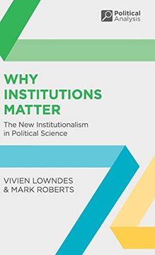 portada Why Institutions Matter: The new Institutionalism in Political Science (Political Analysis) (en Inglés)