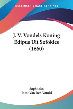 portada J. V. Vondels Koning Edipus Uit Sofokles (1660)