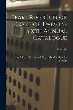 portada Pearl River Junior College Twenty-Sixth Annual Catalogue; 1935-1936 (en Inglés)