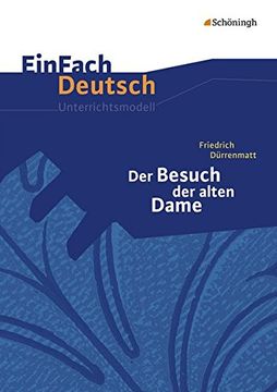 portada Einfach Deutsch Unterrichtsmodelle: Friedrich Dürrenmatt: Der Besuch der Alten Dame: Gymnasiale Oberstufe (in German)