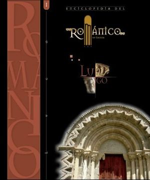 portada Enciclopedia del Romanico Lugo i (in Spanish)