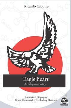 portada Eagle heart: An entrepreneur's story
