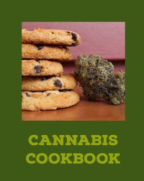 portada Cannabis Cookbook: Marijuana Recipe Book to Write In Your Weed-Infused Recipes (en Inglés)