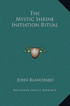 portada the mystic shrine initiation ritual (en Inglés)