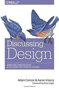 portada Discussing Design: Improving Communication and Collaboration Through Critique (en Inglés)