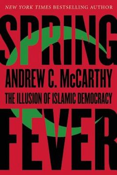 portada spring fever: the illusion of islamic democracy (en Inglés)