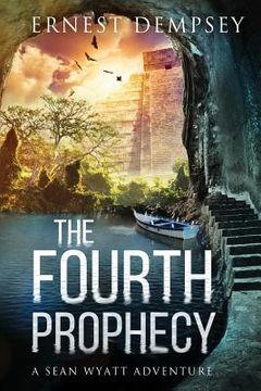 portada The Fourth Prophecy: A Sean Wyatt Archaeological Thriller (en Inglés)