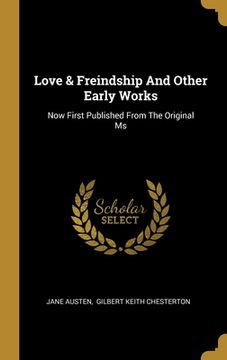 portada Love & Freindship And Other Early Works: Now First Published From The Original Ms (en Inglés)