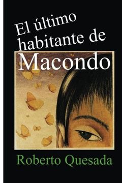 portada El Último Habitante de Macondo (in Spanish)