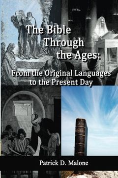 portada The Bible Through the Ages: From the Original Languages to the Present Day