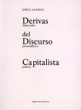 portada Derivas del Discurso Capitalista: Notas Sobre Psicoanálisis y Política (in Spanish)