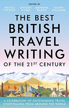 portada The Best British Travel Writing of the 21St Century: A Celebration of Outstanding Travel Storytelling From Around the World